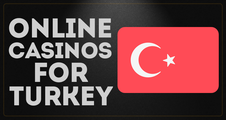 Top Online Casinos For Turkey Best Turkish Casino Sites