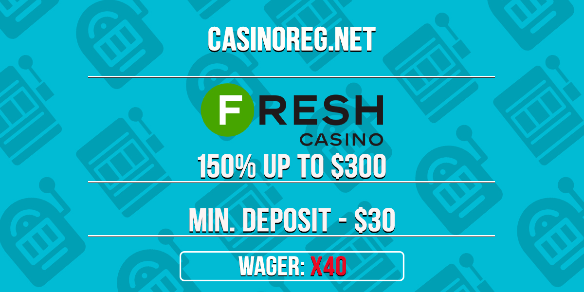 Fresh Casino Welcome Bonus