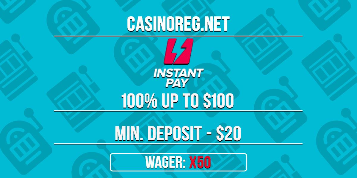 InstantPay Casino Welcome Bonus