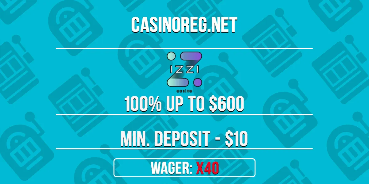 Izzi Casino Bonus For 1st Deposit